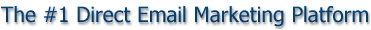 The #1 Direct Email Marketing Platform